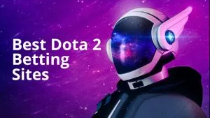 Best Dota 2 Betting Sites
