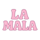 LA MALA