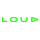 LOUD