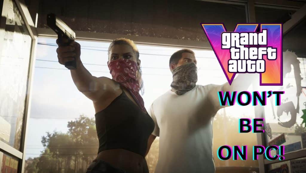 gta 6 won't be on pc