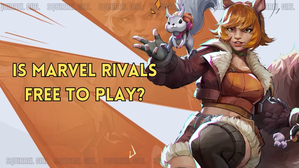 is marvel rivals free to play?